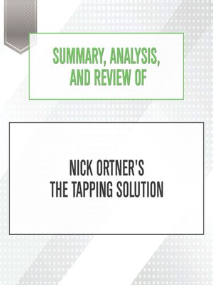 cover image of Summary, Analysis, and Review of Nick Ortner's the Tapping Solution
